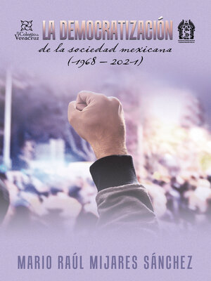 cover image of La Democratización De La Sociedad Mexicana (1968 – 2021)